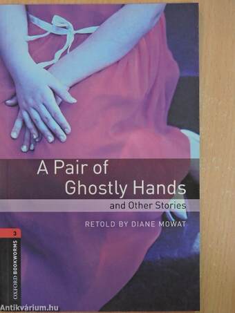 A Pair of Ghostly Hands and Other Stories