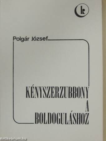 Kényszerzubbony a boldoguláshoz