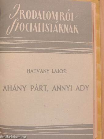 Szabadságeszme a magyar irodalomban/Ahány párt, annyi Ady/Maxim Gorkij/Marx Károly/József Attila, az útmutató