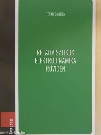 Relativisztikus elektrodinamika röviden