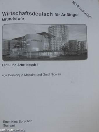 Wirtschaftsdeutsch für Anfänger - Grundstufe - Lehr- und Arbeitsbuch 1