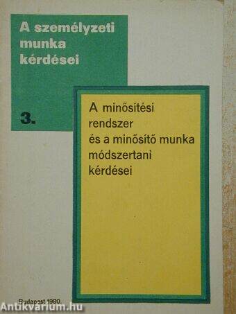 A minősítési rendszer és a minősítő munka módszertani kérdései