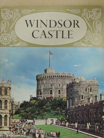The History and Treasures of Windsor Castle