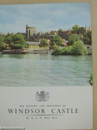 The History and Treasures of Windsor Castle