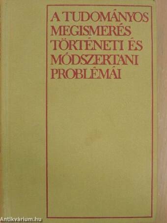 A tudományos megismerés történeti és módszertani problémái