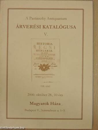 A Pastinszky Antiquarium árverési katalógusa V.