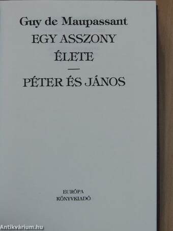 Egy asszony élete/Péter és János