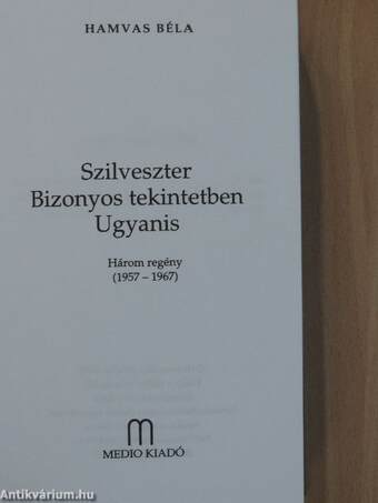 Szilveszter/Bizonyos tekintetben/Ugyanis