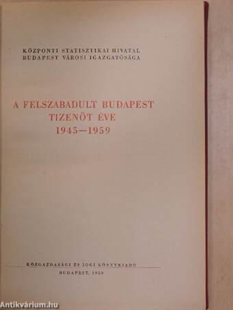 A felszabadult Budapest tizenöt éve