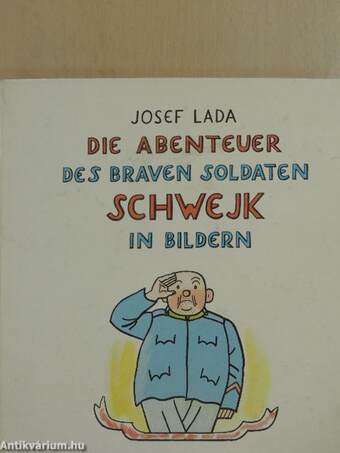 Die Abenteuer des Braven Soldaten Schwejk in Bildern