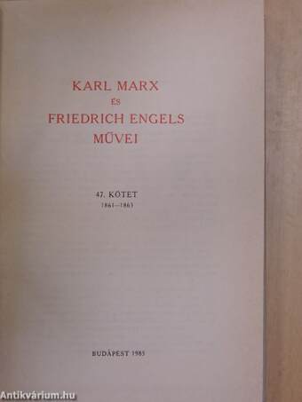 Karl Marx és Friedrich Engels művei 47.