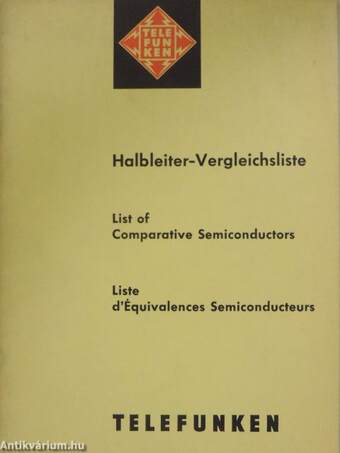 Halbleiter-Vergleichsliste/List of Comparative Semiconductors/Liste d'Équivalences Semiconducteurs