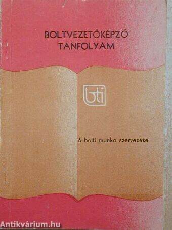 A bolti munka szervezése