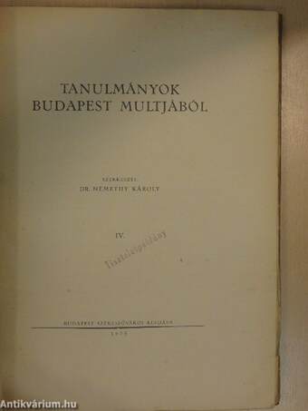 Tanulmányok Budapest multjából IV.