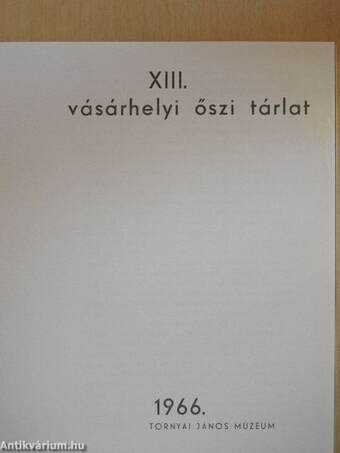 XIII. Vásárhelyi Őszi Tárlat