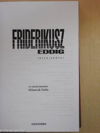 Friderikusz eddig