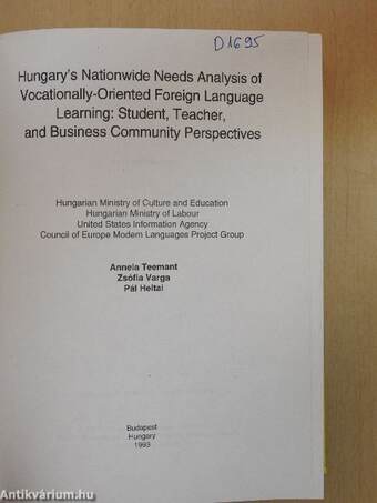 Hungary's Nationwide Needs Analysis of Vocationally-Oriented Foreign Language Learning: Student, Teacher, and Business Community Perspectives