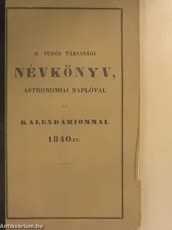 M. Tudós Társasági névkönyv, astronomiai naplóval és kalendáriommal 1840-re