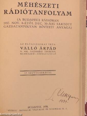 Gyümölcstermelők naptára 1939./Baromfitenyésztési rádiótanfolyam/A méhtenyésztés alapismeretei/Méhészeti rádiótanfolyam