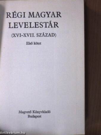 Régi magyar levelestár I. (töredék)