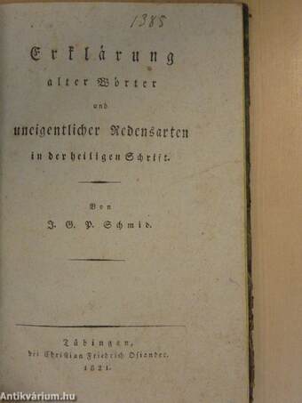 Erklärung alter Wörter und uneigentlicher Redensarten in der heiligen Schrift (gótbetűs)