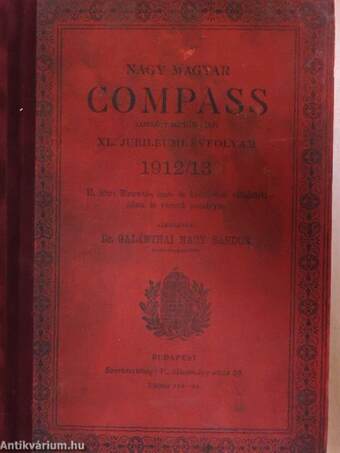 Nagy Magyar Compass (azelőtt Mihók-féle) XL. jubileumi évfolyam 1912/13. II.