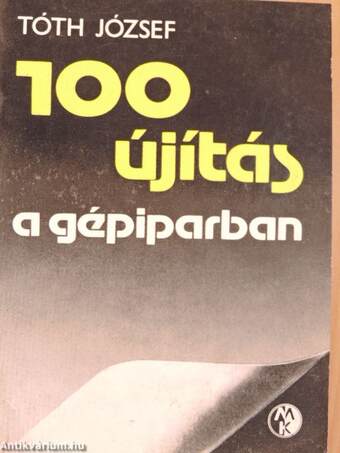 100 újítás a gépiparban