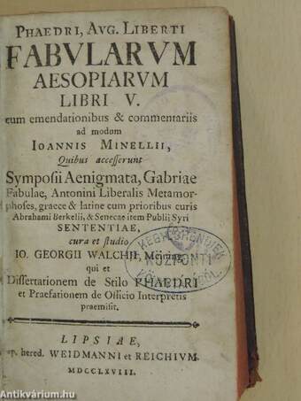 Phaedri Augusti liberti fabularum Aesopiarum Libri V.