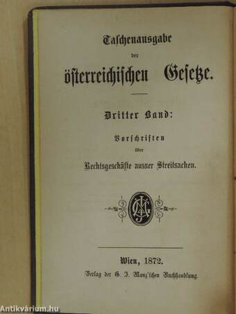 Die Vorschriften über Rechtsgeschäfte außer Streitsachen/Die Notariatsordnung vom 25. Juli 1871./Verordnungen über Waisencassen und Depositenwesen (gótbetűs)