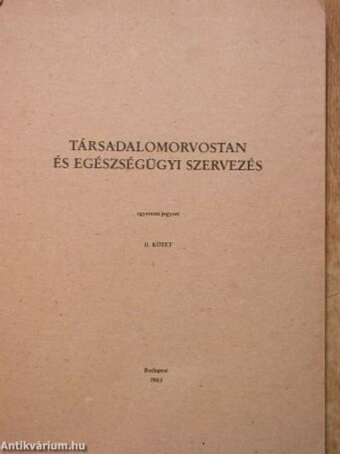 Társadalomorvostan és egészségügyi szervezés II. (töredék)