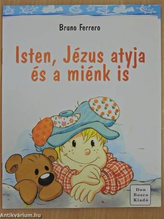 Isten, Jézus atyja és a miénk is