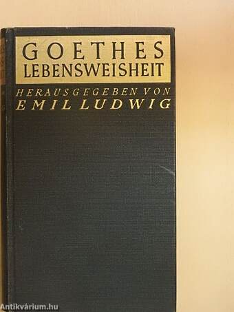 Goethes Lebensweisheit