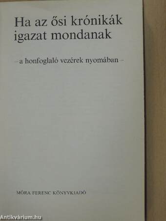 Ha az ősi krónikák igazat mondanak