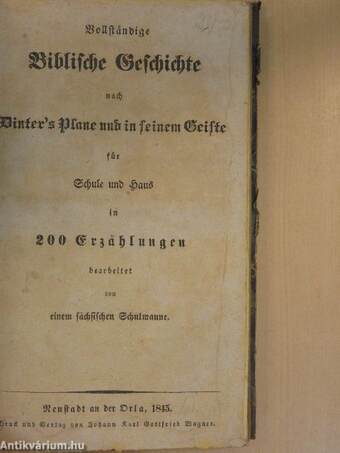 Vollständige Biblische Geschichte nach Dinter's Plane und in seinem Geiste (gótbetűs)