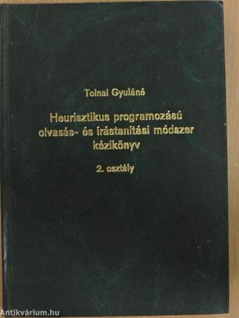 Heurisztikus programozású olvasás- és írástanítási módszer kézikönyv 2. osztály