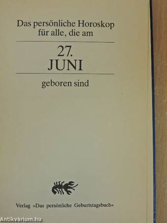 Das persönliche Horoskop für alle, die am 27. Juni geboren sind