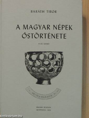 A magyar népek őstörténete I-III.