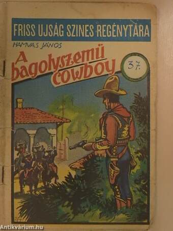 A bagolyszemű cowboy (rossz állapotú)