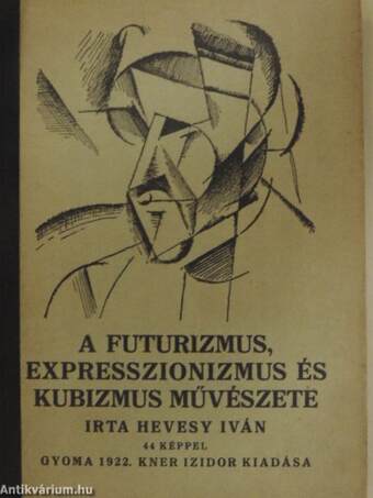 A futurizmus, expresszionizmus és kubizmus művészete