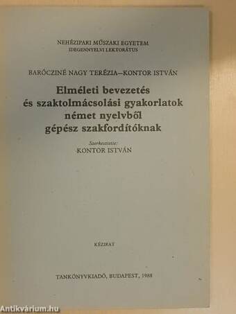 Elméleti bevezetés és szaktolmácsolási gyakorlatok német nyelvből gépész szakfordítóknak