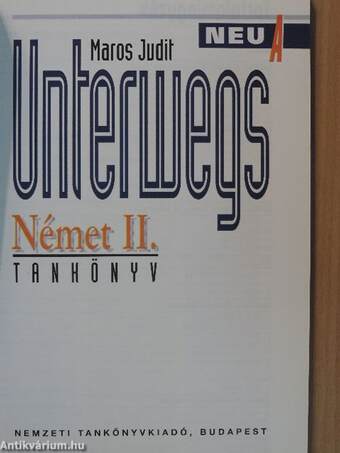 Unterwegs Neu A - Német II. tankönyv