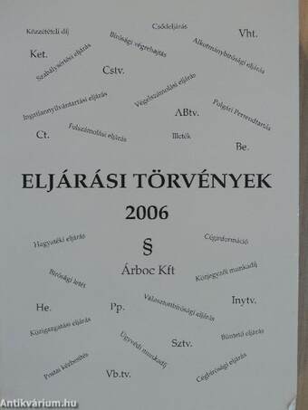 Eljárási törvények 2006