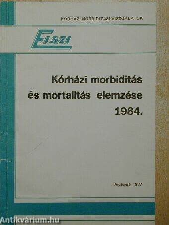 Kórházi morbiditás és mortalitás elemzése 1984.