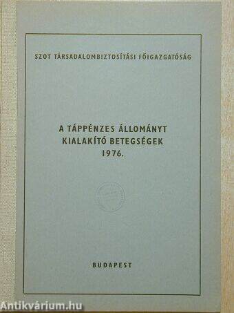 A táppénzes állományt kialakító betegségek 1976.