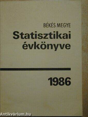 Békés megye statisztikai évkönyve 1986