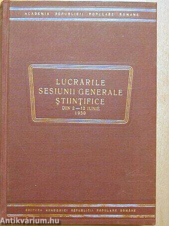 Lucrarile sesiunii generale stiintifice 2-12 iunie 1950