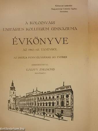 A kolozsvári unitárius kollégium gimnáziuma évkönyve az 1942-43. tanévről az iskola fennállásának 375. évében