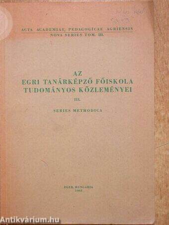 Az Egri Tanárképző Főiskola Tudományos Közleményei III.