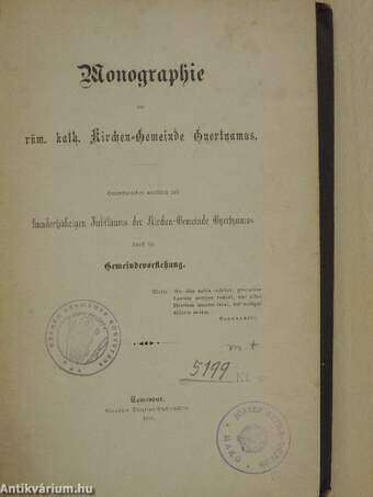 Monographie der röm. kath. Kirchen-Gemeinde Gyertyámos (gótbetűs)