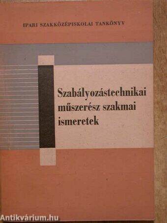 Szabályozástechnikai műszerész szakmai ismeretek